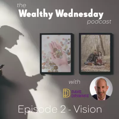 Wealthy Wednesday Podcast - Episode 2