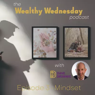 Wealthy Wednesday Podcast - Episode 3